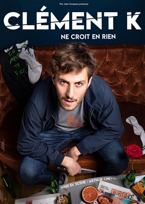 Affiche de Clément Kersual dans Clément K ne croit en rien