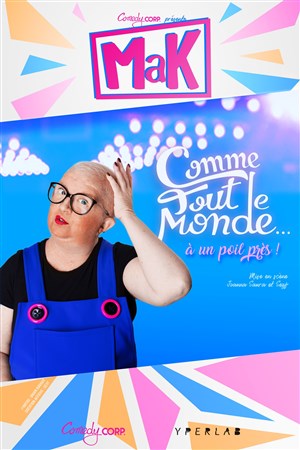 Affiche de Mak dans Comme tout le monde à un poil près !