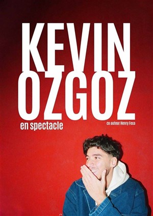 Affiche de Kevin Ozgoz dans À la folie, pas du tout
