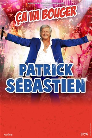 Affiche de Patrick Sébastien dans Ca va bouger | - Palavas les Flots