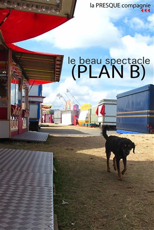 Affiche de Le beau spectacle (plan B)