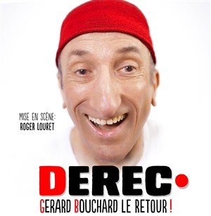 Affiche de Jean-François Derec dans Gérard Bouchard, Le Retour !