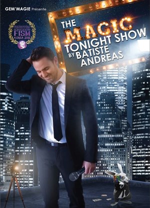 Affiche de Batiste Andréa dans The Magic Tonight Show