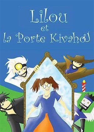 Affiche de Lilou et la porte Kivahou