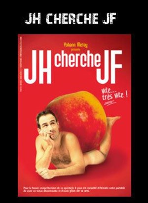 Affiche de Yohann Metay dans Jh cherche Jf