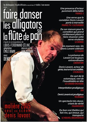 Affiche de Faire danser les alligators sur la flûte de pan | avec Denis Lavant