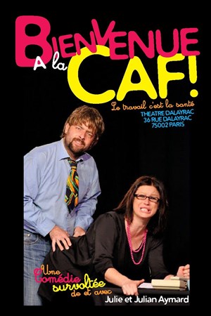 Affiche de Bienvenue,, à la Caf!