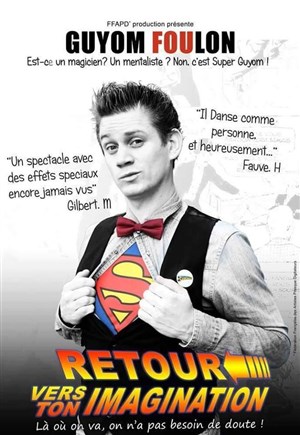 Affiche de Guyom Foulon dans Retour vers ton Imagination