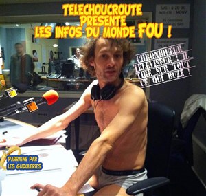 Affiche de Téléchoucroute présente Les Infos du Monde Fou