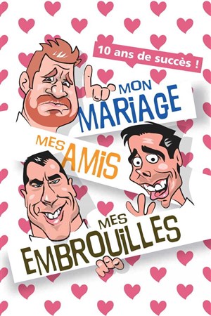 Affiche de Mon mariage, mes amis, mes embrouilles !