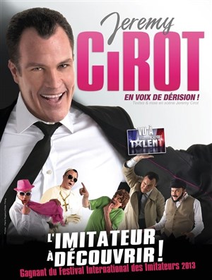 Affiche de Jérémy Cirot dans Imitateur en bonne voix de dérision