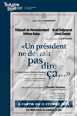 Affiche de Un président ne devrait pas dire ça...