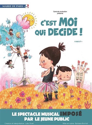 Affiche de C'est moi qui décide !