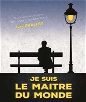 Affiche de Ivan Challey dans Je suis le maître du monde
