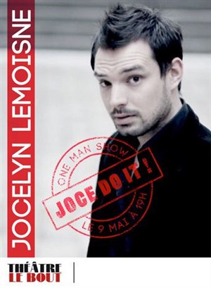 Affiche de Jocelyn Lemoisne dans Joce do it
