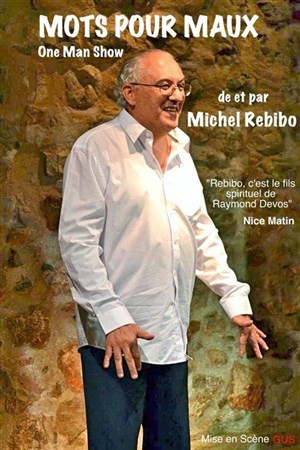 Affiche de Michel Rebibo dans Mots pour maux