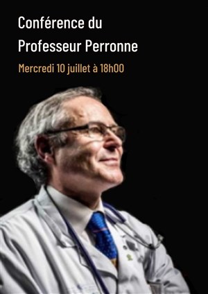 Affiche de Conférence Professeur Perronne : Science sans Conscience n'est que ruine de l'Ame