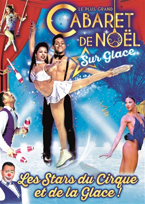 Affiche de Le Grand Cabaret de Noël sur Glace : Féerie sur glace | - Valenciennes
