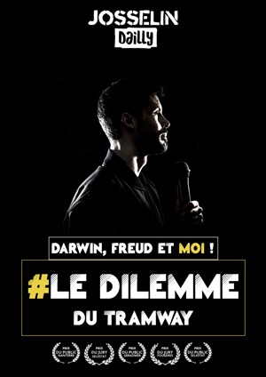 Affiche de Josselin Dailly dans Le dilemme du tramway