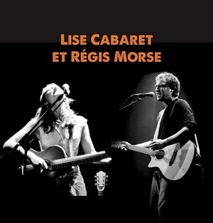 Affiche de Regis Morse invite Lise Cabaret