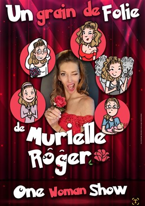 Affiche de Murielle Roger dans Un grain de folie