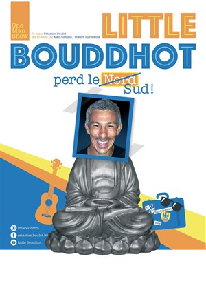 Affiche de Sébastien Boudot dans Little Bouddhot perd le Sud !