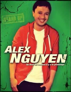 Affiche de Alex Nguyen dans Au bout du rouleau, il y a le printemps