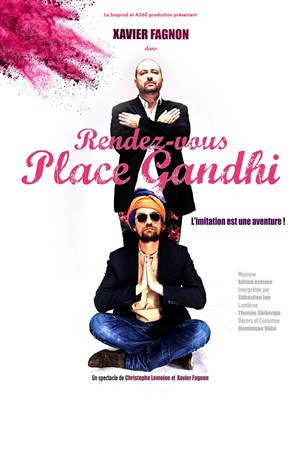 Affiche de Rendez-vous place Gandhi | avec Xavier Fagnon