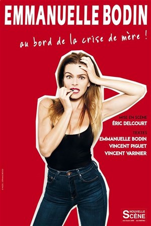 Affiche de Emmanuelle Bodin dans Au bord de la crise de mère !