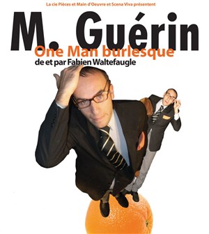 Affiche de Fabien Waltefaugle dans Monsieur Guérin
