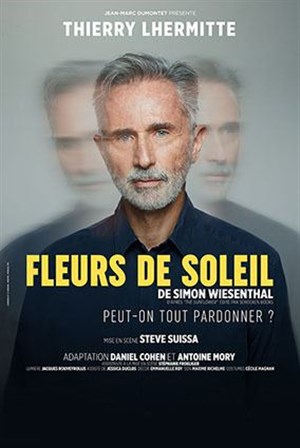 Affiche de Thierry Lhermitte dans Fleurs de soleil