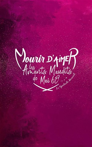 Affiche de Mourir d'Aimer, les Amants Maudits de Mai 68