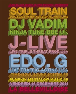 Affiche de Soul train avec avec J-Live et Edo.g + Dj Vadim