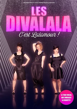 Affiche de Les Divalala dans C'est Lalamour !