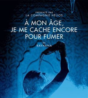 Affiche de A mon âge, je me cache encore pour fumer