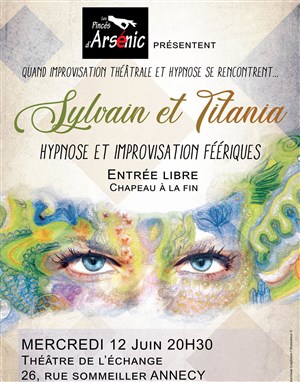 Affiche de Sylvain et Titania : hypnose et improvisation féériques