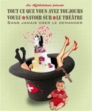 Affiche de Tout ce que vous avez toujours voulu savoir sur le théâtre...