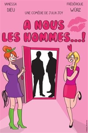 Affiche de A nous les hommes... !