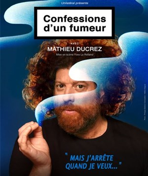 Affiche de Mathieu Ducrez dans Confessions d'un fumeur