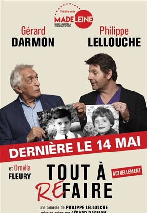 Affiche de Tout à refaire | Avec Gérard Darmon et Philippe Lellouche | Les dernières