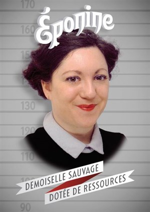 Affiche de Eponine dans Demoiselle sauvage dotée de ressources