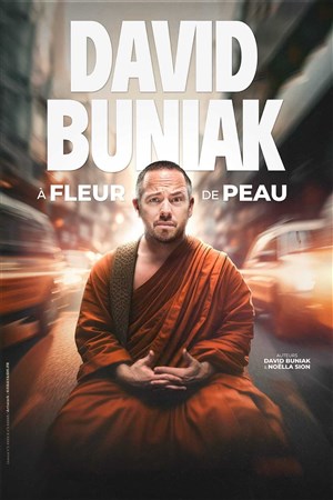 Affiche de David Buniak dans A fleur de peau