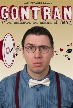 Affiche de Karl Decamps dans Gontran, mon metteur en scène et moi