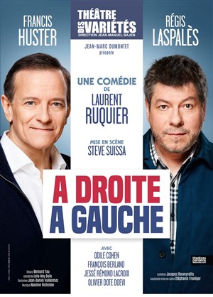 Affiche de A droite, à gauche | avec Francis Huster, Régis Laspalès