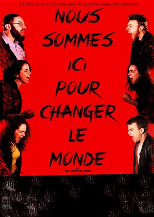 Affiche de Nous sommes ici pour changer le monde