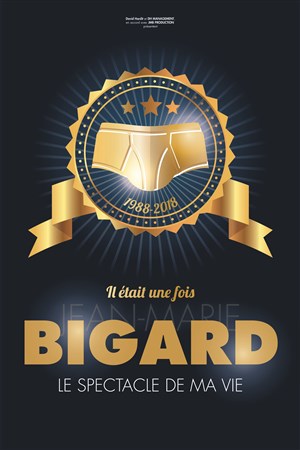 Affiche de Jean-Marie Bigard dans Il était une fois Jean Marie Bigard