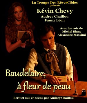 Affiche de Baudelaire, à fleur de peau