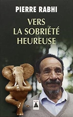 Affiche de La Modernité une imposture ? Extraits de Vers la sobriété heureuse de Pierre Rabhi