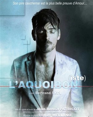 Affiche de L'Aquoiboniste
