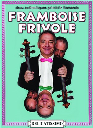 Affiche de La Framboise Frivole dans Delicatissimo